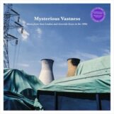 variés: <br>Mysterious Vastness — Music from East London and riverside Essex in the 1990s [2xLP]
