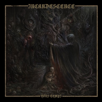 Incandescence: <br>Hors temps [CD]
