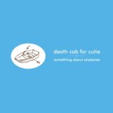Death Cab For Cutie: <br>Something About Airplanes [LP]