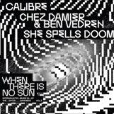 variés; Chez Damier & Ben Vedren, Calibre, She Spells Doom: <br>When There Is No Sun — Intergalactic Music Is Of The Outer Darkness V3 [12"]