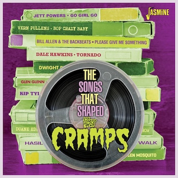 variés: <br>The Songs that Shaped The Cramps [CD]