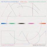 Metropolis Ensemble, Erik Hall, Sandbox Percussion: <br>Canto Ostinato [CD]