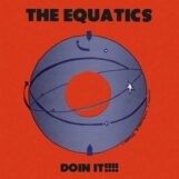 Equatics, The: <br>Doin It!!!! [LP, vinyle bleu]