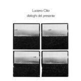 Cilio, Luciano: <br>Dialoghi Del Presente [LP]