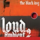 Black Dog, The: <br>Loud Ambient 2 [LP, vinyle orange]