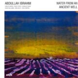 Ibrahim, Abdullah: <br>Water From An Ancient Well [LP, vinyle coloré]