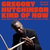 Hutchinson, Gregory: <br>Kind of Now: The Pulse of Miles Davis [LP]