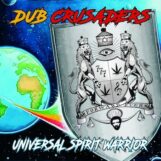 Dub Crusaders: <br>Universal Spirit Warrior [LP]
