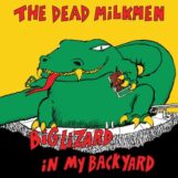 Dead Milkmen, The: <br>Big Lizard In My Backyard — édition 40e anniversaire [LP]