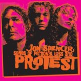 Spencer, Jon: <br>Songs Of Personal Loss And Protest [CD]