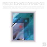 variés: <br>Bridges Towards Open Spaces: Circadian Rhythms 1967-2025 [2xLP, vinyle vert]
