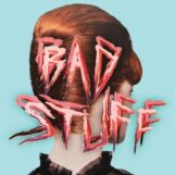 Bad Stuff: <br>Bad Stuff [LP, vinyle rose]