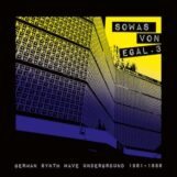 variés: <br>Sowas von egal 3: German Synth Wave Underground 1981-1986 [LP]