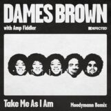 Dames Brown & Amp Fiddler: <br>Take Me As I Am — incl. remix par Moodymann [12"]