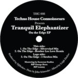 Tranquil Elephantizer: <br>On The Edge EP [12"]