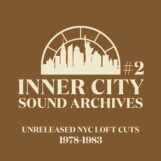 Inner City Sound Archives: <br>Inner City Sound Archives 2: Unreleased NYC Disco Cuts 1978-1983 [12"]