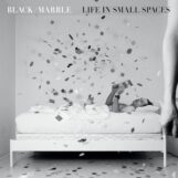 Black Marble: <br>Life in Small Spaces [LP, vinyle orange clair]