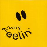 Ivory: <br>Feelin' [12", vinyle jaune]