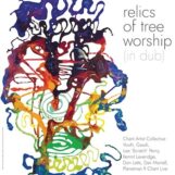 Chant Artist Collective: <br>Relics Of Tree Worship (In Dub) [LP]