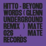 HITTO: <br>Beyond Words — incl. remix par Glenn Underground [12"]
