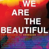 variés: <br>We Are The Beautiful: Two Decades Of Shoegaze [4xCD]