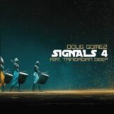 Gomez & Trinidadian Deep, Doug: <br>Signals 4 [12"]