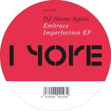 DJ Alone Again: <br>Embrace Imperfection EP [12"]