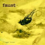 Faust (une sélection de Gunther Wüsthoff): <br>Fliegen lernen [CD]