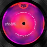 m.O.N.R.O.E.: <br>Can't Stop This — incl. remix par Sweely [12"]