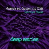 Aubrey vs. Georgios DSR: <br>Shifting Phase [12"]