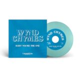 Wynd Chymes: <br>Baby You're The One / Ride [7", vinyle bleu]