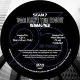 Scan 7: <br>You Have The Right (Reimagined) [12"]