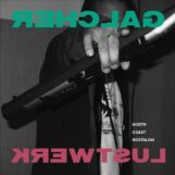 Galcher Lustwerk: <br>North Coast Nostalgia [12"]