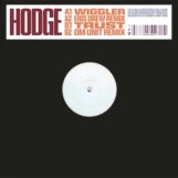 Hodge: <br>Wiggler / Trust — incl. remixes par Eris Drew & Om Unit [12"]