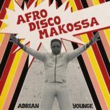 Younge, Adrian: <br>Afro-Disco Makossa [CD]