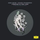 Wiltzie & Johann Johannsson, Adam: <br>Friendship Survival Guide [CD]