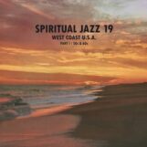 variés: <br>Spiritual Jazz 19: West Coast U.S.A. Part I: 50s & 60s [2xLP 180g]