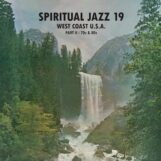 variés: <br>Spiritual Jazz 19: West Coast U.S.A. Part II: 70s & 80s [2xLP 180g]