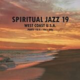 variés: <br>Spiritual Jazz 19: West Coast U.S.A. Parts I & II: 50s-80s [2xCD]
