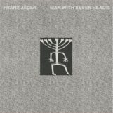 Jäger, Franz: <br>Man with Seven Heads [12"]