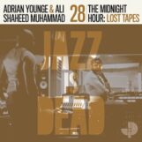 Younge & Ali Shaheed Muhammad, Adrian: <br>The Midnight Hour: <br>Lost Tapes (Jazz Is Dead 28) [CD]
