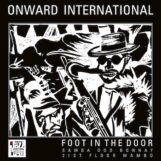 Onward International: <br>Foot In The Door [10"]