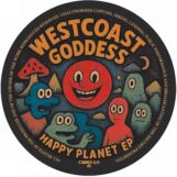 Westcoast Goddess: <br>Happy Planet [12"]