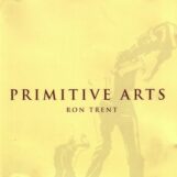 Trent, Ron: <br>Primitive Arts [3xLP, vinyle fumé]