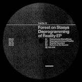 Forest On Stasys: <br>Deprogramming Of Reality EP [12"]