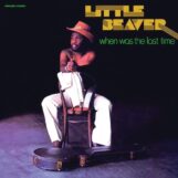 Little Beaver: <br>When Was the Last Time — édition 50e anniversaire [LP, vinyle émeraude]