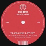 Isaac Carter & Biyi: <br>Turn Me Up EP [12"]