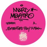 Marc Meistro: <br>Extended Play Dubs [7"]