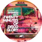 DJ Garth & ETI: <br>Twenty Minutes Of Disco Glory — édition 30e anniversaire [12"]