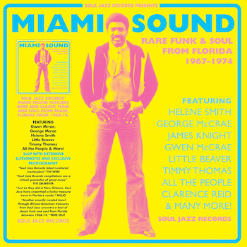 variés: Miami Sound: Rare Funk and Soul from Miami, Florida 1967-74 [CD]
